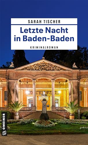 Letzte Nacht in Baden-Baden: Kriminalroman (Maxi Morel ermittelt)