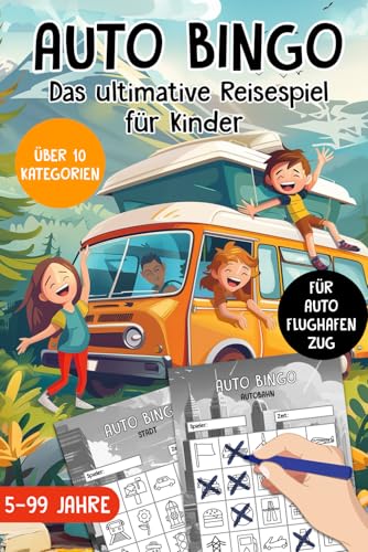 Auto Bingo: Das ultimative Reisespiel für Kinder - Spannende Beschäftigung für lange Autofahrten und unterwegs inkl. Autobahn, Land, Stadt, Strand, Flughafen, Zug und vieles mehr! von Independently published