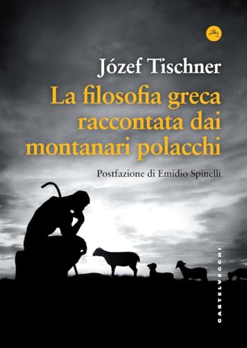 La filosofia greca raccontata dai montanari polacchi (Frangenti) von Castelvecchi