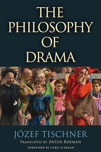 The Philosophy of Drama The Philosophy of Drama von University of Notre Dame Press