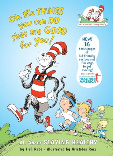 Oh, The Things You Can Do That Are Good for You: All About Staying Healthy (The Cat in the Hat's Learning Library)