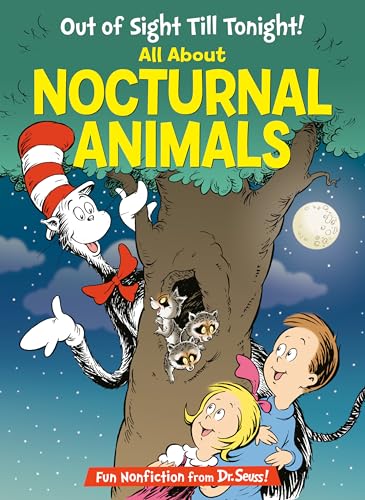 Out of Sight Till Tonight! All About Nocturnal Animals (The Cat in the Hat's Learning Library) von Random House Books for Young Readers