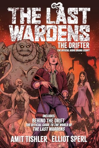 The Last Wardens: The Drifter von Encyclopocalypse Publications