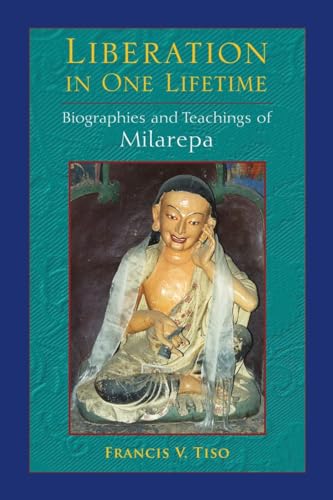 Liberation in One Lifetime: Biographies and Teachings of Milarepa von North Atlantic Books