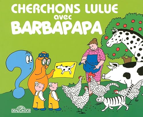 Cherchons Lulue avec Barbapapa Cherchons Lulue avec Barbapapa