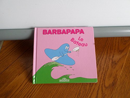 La petite bibliotheque de Barbapapa: Le bateau