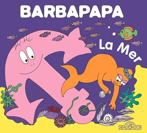 La petite bibliotheque de Barbapapa: La mer