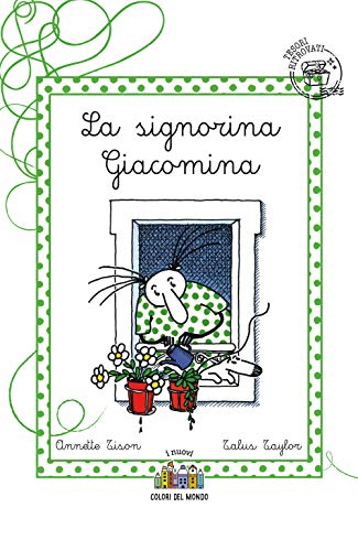 La signorina Giacomina. Ediz. illustrata (I nuovi colori del mondo)
