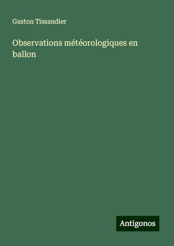 Observations météorologiques en ballon von Antigonos Verlag