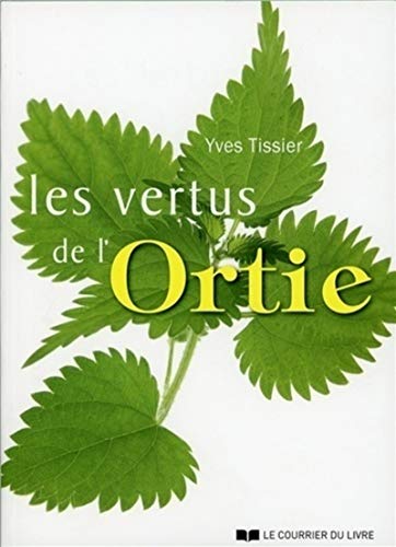 Les vertus de l'ortie von COURRIER LIVRE