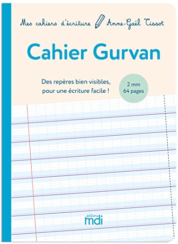 MDI Mes cahiers d'écriture - Cahier Gurvan 2 mm: Des repères bien visibles pour une écriture facile ! MDI Mes cahiers d'écriture - Cahier Gurvan 2 mm: Des repères bien visibles pour une écriture facile !
