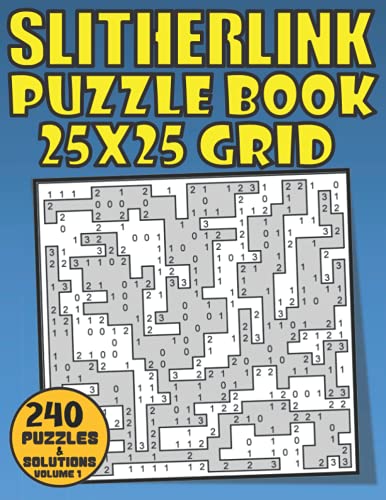 Slitherlink Puzzle Book: 240 Fun And Challenging Slitherlink Puzzles For Adults Seniors And Elderly To Boost Brain Performance And Sharpness With Solution