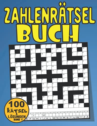Zahlenrätsel Buch Mit Lösungen: Spaß Anzahl Kreuzworträtsel Buch Für Erwachsene oder Senioren Mit 100 Anzahl Puzzles Große druck, Band 1 (Anzahl Kreuzworträtsel Für Erwachsene Große Druck) von Independently published