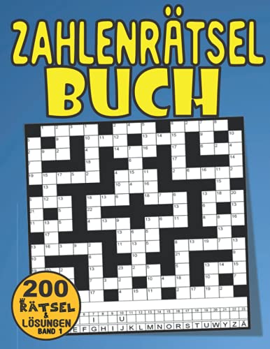 Zahlenrätsel Buch: Zahlenkreuzworträtsel Buch Für Erwachsene, Senioren Mit 200 Zahlenrätsel Großdruck Band 1 (Zahlenkreuzworträtsel Für Erwachsene Großdruck)