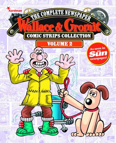 Wallace & Gromit: The Complete Newspaper Comic Strips Collection, Volume 2: The Complete Newspaper Strips Collection Vol 2