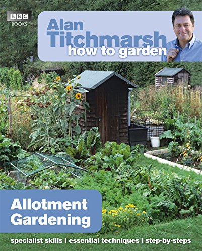 Alan Titchmarsh How to Garden: Allotment Gardening (How to Garden, 32) von BBC Books