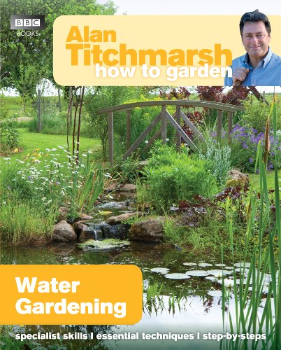Alan Titchmarsh How to Garden: Water Gardening (How to Garden, 35) von BBC