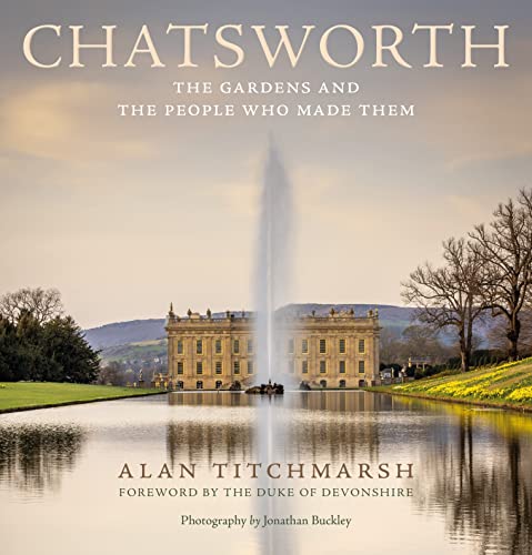 Chatsworth: The gardens and the people who made them von Ebury Spotlight