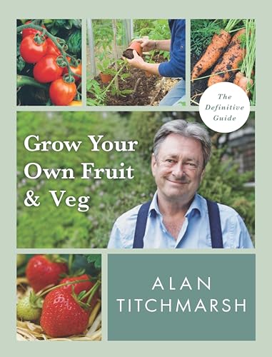 Grow your Own Fruit and Veg Grow your Own Fruit and Veg