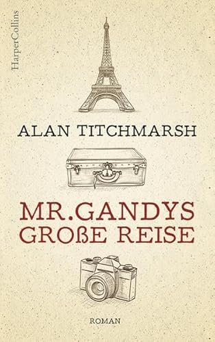 Mr. Gandys große Reise: Roman Mr. Gandys große Reise: Roman