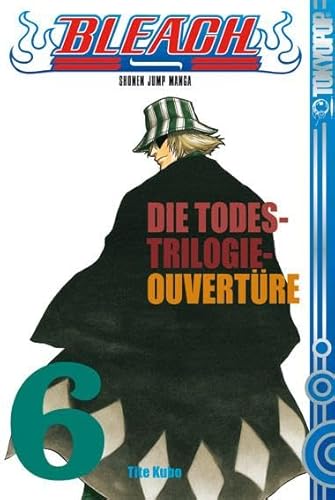 Bleach, Band 6: Die Todes-Trilogie-Ouvertüre von TOKYOPOP GmbH