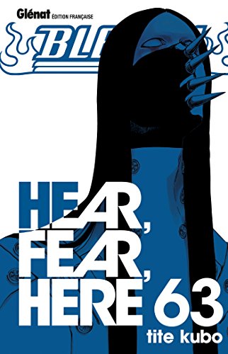 Bleach Vol.63: Hear, fear, here
