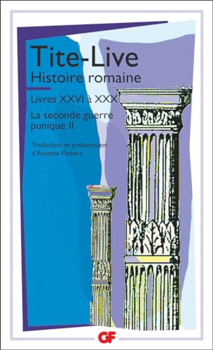 Histoire romaine: Livre XXVI à XXX - La seconde guerre punique II