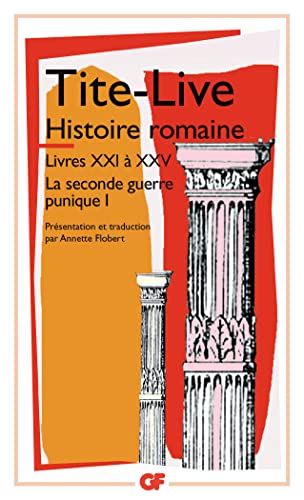 Histoire romaine: Livres XXI à XXV - La seconde guerre punique I