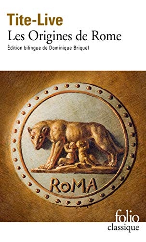 Origines de Rome: Tome 1, Les Origines de Rome, édition bilingue français-latin