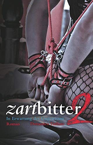 Zartbitter 2: In Erwartung des Ungewissen von Carl Stephenson Verlag