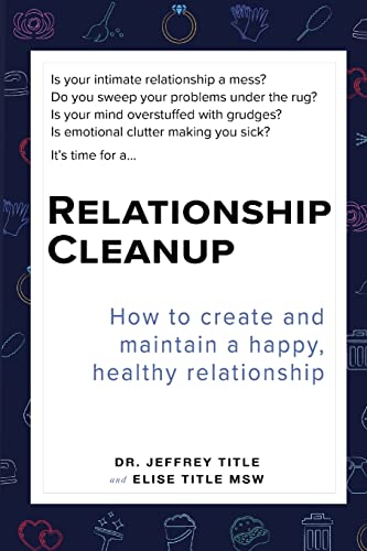 Relationship Cleanup: How to create and maintain a happy, healthy relationship von Curtis Brown Studios