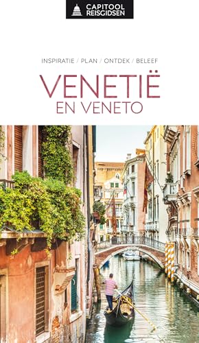 Venetië en Veneto: inspiratie, plan, ontdek, beleef (Capitool reisgidsen) von Unieboek|Het Spectrum