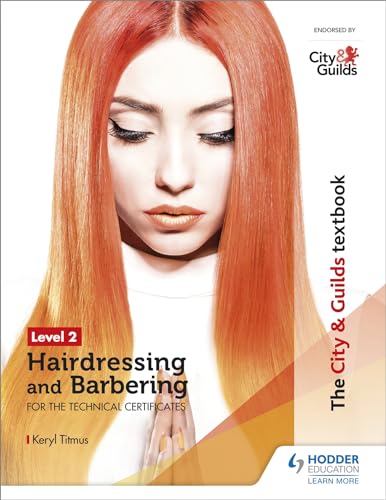 The City & Guilds Textbook Level 2 Hairdressing and Barbering for the Technical Certificates von Hodder Education