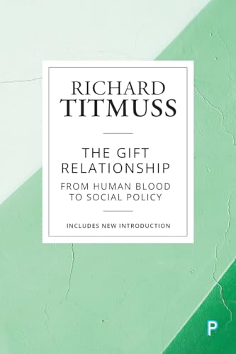 The Gift Relationship: From Human Blood to Social Policy The Gift Relationship: From Human Blood to Social Policy von Policy Press