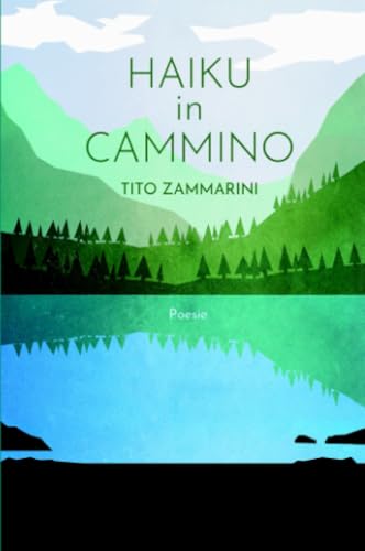 HAIKU IN CAMMINO (La community di ilmiolibro.it) von ilmiolibro self publishing