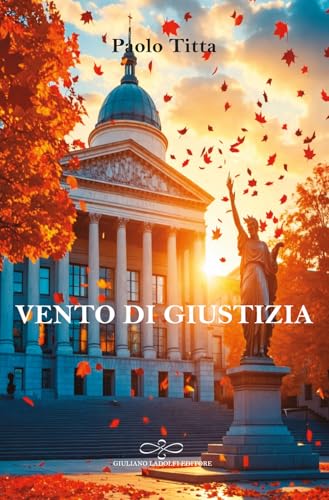 Vento di giustizia (Perle. Narrativa) von Giuliano Ladolfi Editore