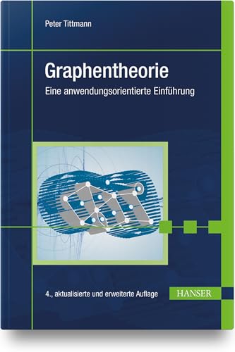 Graphentheorie: Eine anwendungsorientierte Einführung von HANSER FACHBUCHVERLAG