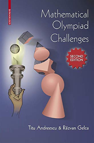 Mathematical Olympiad Challenges, Second Edition von Birkhäuser