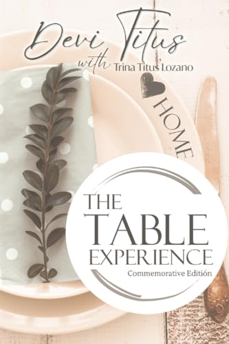 The Table Experience: Commemorative Edition von Higherlife Development Service