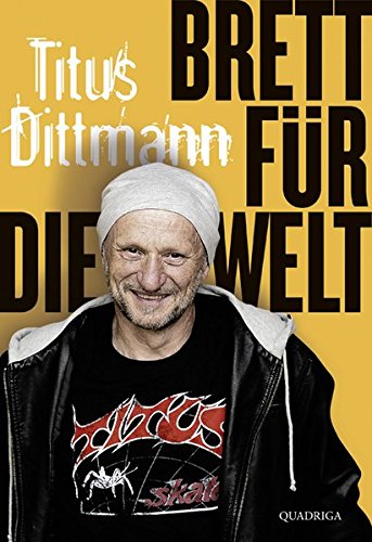 Brett für die Welt: . Mit einem Vorwort von Hajo Schumacher (Quadriga) von Bastei Lübbe (Quadriga)