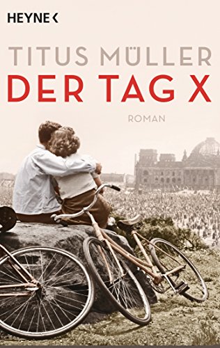 Der Tag X: Roman von HEYNE