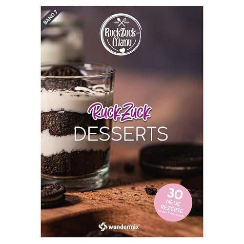 RuckZuck Desserts | Band 7: 30 neue Rezepte für den Thermomix® von Wundermix GmbH