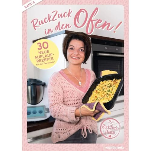 RuckZuck in den Ofen! | Band 5: 30 neue Auflaufrezepte für den Thermomix®