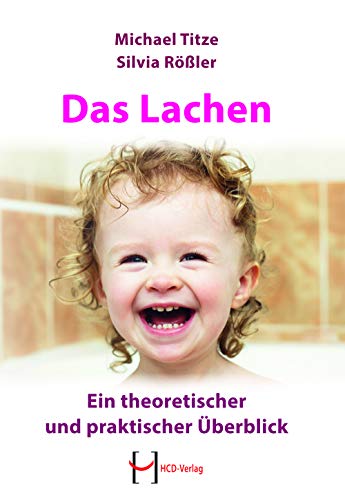 Das Lachen: Ein theoretischer und praktischer Überblick