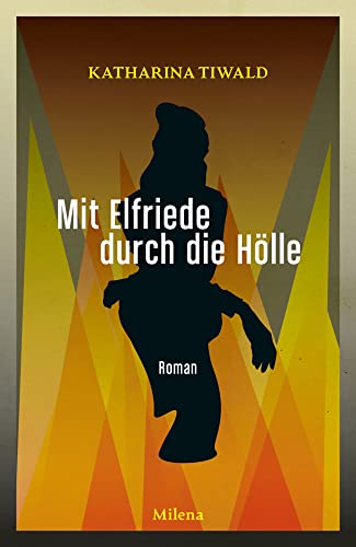 Mit Elfriede durch die Hölle von Milena