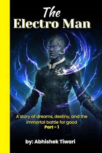 Electro Man: A Story of Dreams, Destiny, and the Immortal Battle for Good. von Independently published