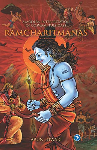 A Modern Interpretation of Goswami Tulsidas’s RAMCHARITMANAS von Independently Published