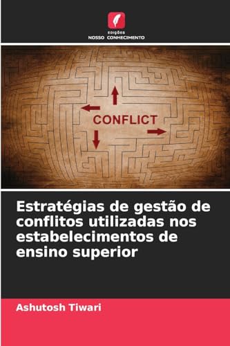 Estratégias de gestão de conflitos utilizadas nos estabelecimentos de ensino superior von Edições Nosso Conhecimento