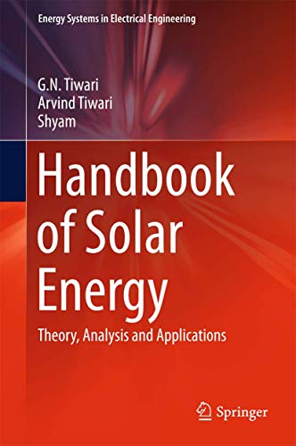 Handbook of Solar Energy: Theory, Analysis and Applications (Energy Systems in Electrical Engineering) von Springer