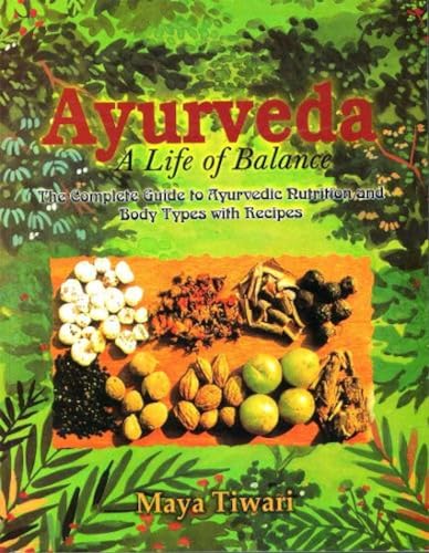 Ayurveda: A Life of Balance